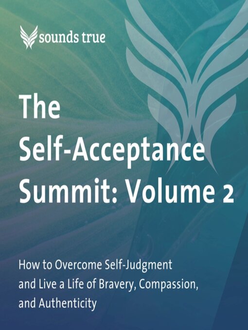 Title details for The Self-Acceptance Summit, Volume 2 by Adyashanti - Available